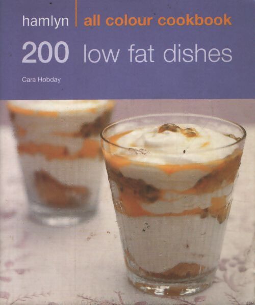 Hamlyn all colour cookery : 200 low fat dishes : Hamlyn all colour cookbook - Cara Hobday - Livre