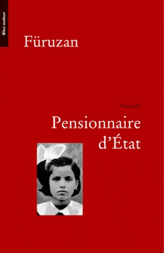 Pensionnaire d'Etat nouvelle - Füruzan - Livre