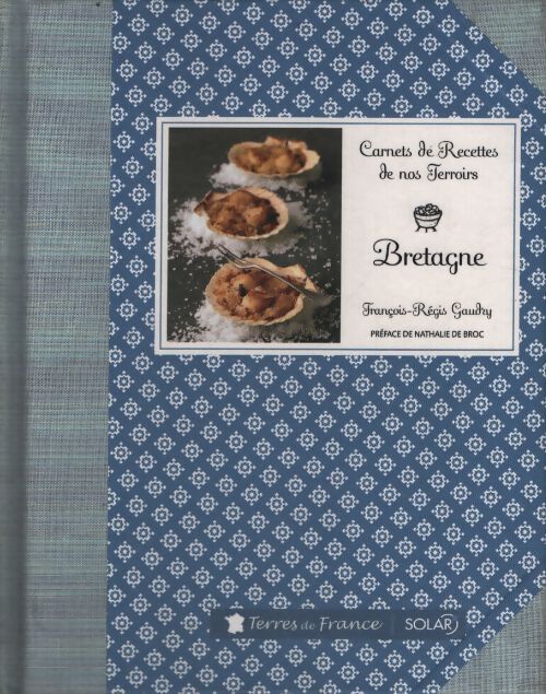 Carnets recettes Bretagne - François-Régis Gaudry - Livre