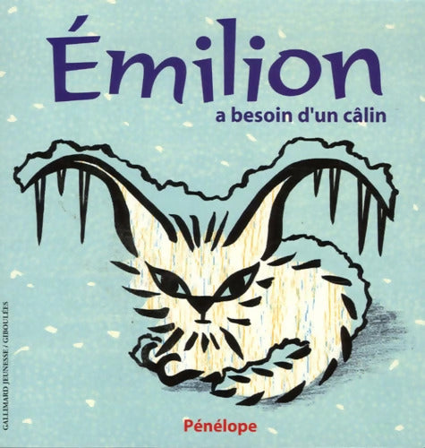 Emilion a besoin d'un câlin - Pénélope - Livre