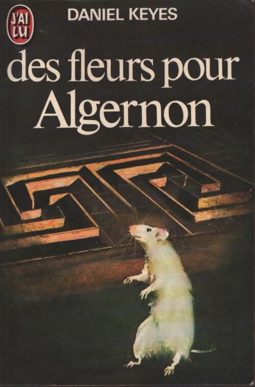 Des fleurs pour Algernon - Daniel Keyes - Livre