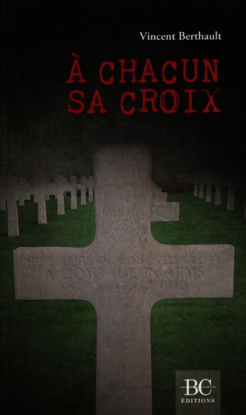A chacun sa croix - Vincent Berthault - Livre