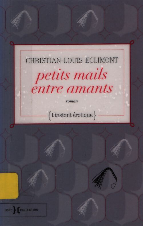 Petits mails entre amants - Christian-Louis Eclimont - Livre