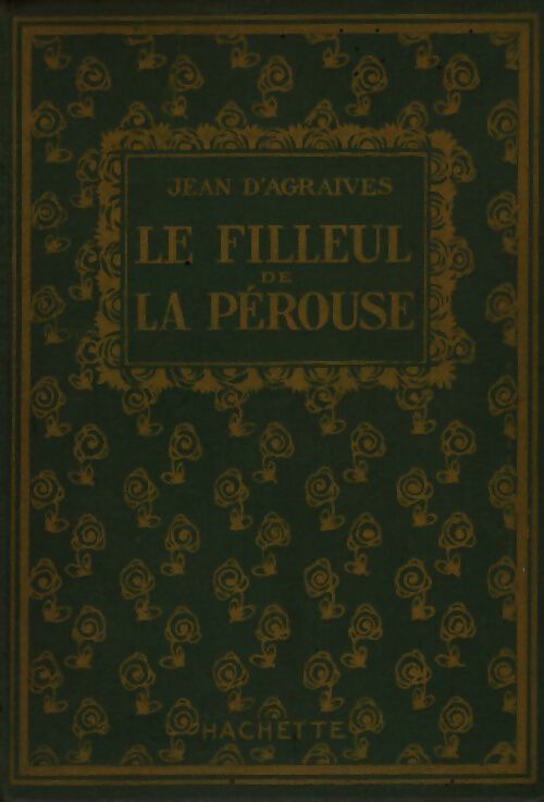 Le filleul de La Pérouse - Jean D'Agraives - Livre