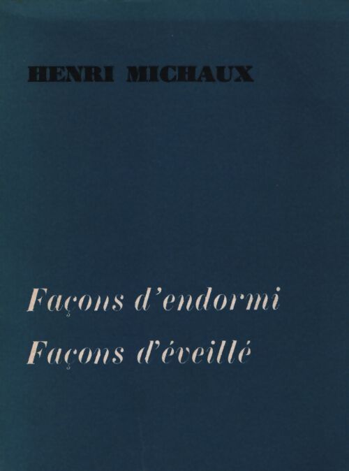 Façons d'endormi, façons d'éveillé - Henri Michaux - Livre