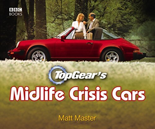 Top gear's midlife crisis cars - Matt Master - Livre
