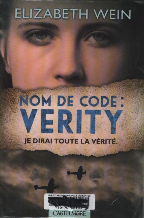 Nom de code : Verity - Elizabeth Wein - Livre