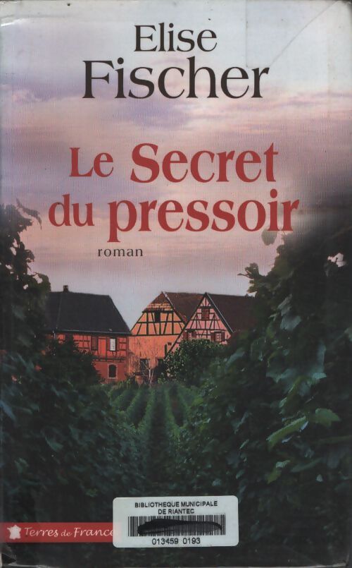 Le secret du pressoir - Fischer Elise - Livre
