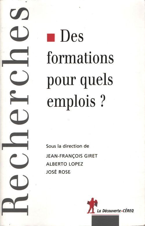 Des formations pour quels emplois ? - Jean-François Giret - Livre