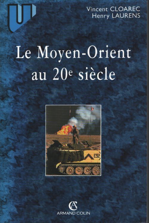 Le moyen-orient au XXe siècle - Vincent Cloarec - Livre