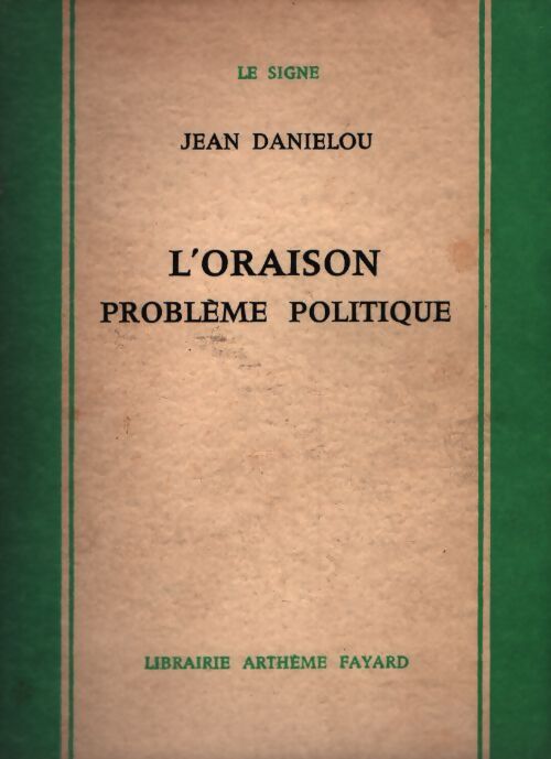L'oraison problème politique - Jean Daniélou - Livre