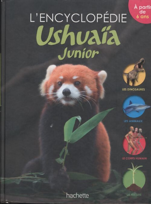 L'encyclopédie Ushuaïa junior - Pénélope Arlon - Livre