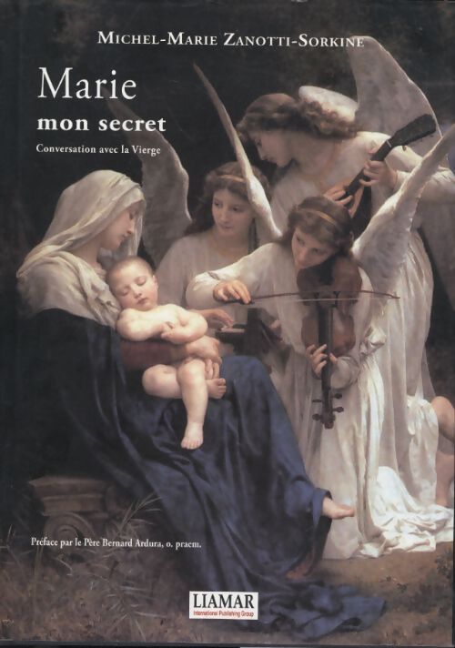 Marie mon secret : Conversation avec la vierge - Michel-Marie Zanotti-Sorkine - Livre
