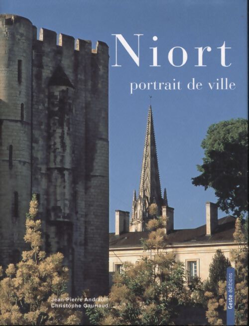 Niort portraits de ville - Christophe Gauriaud - Livre