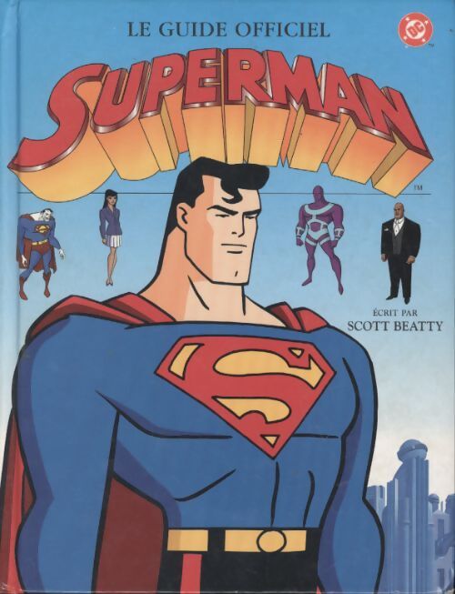 Le guide officiel Superman - Scott Beatty - Livre