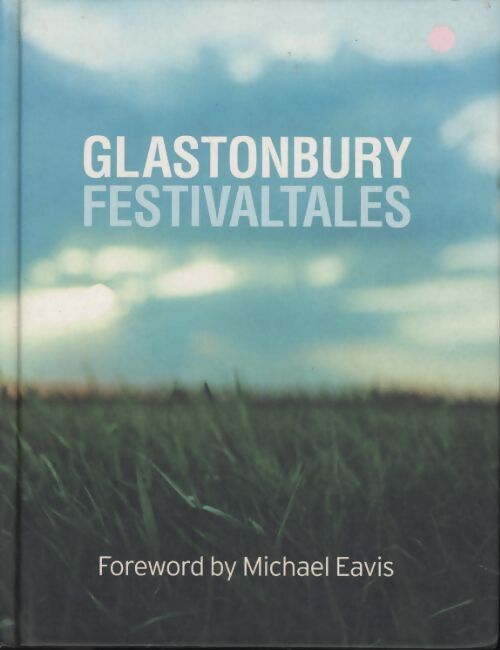 Glastonbury festival tales - John Shearlaw - Livre