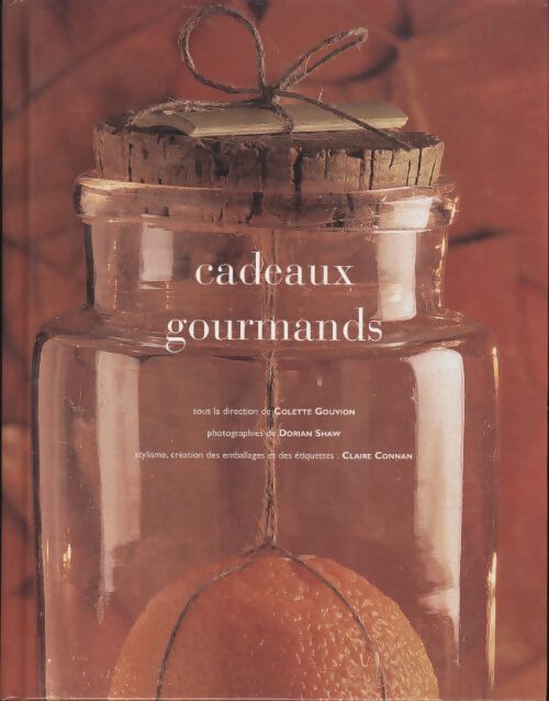 Cadeaux gourmands - Colette Gouvion - Livre