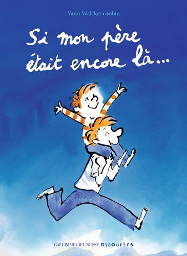 SI MON père était ENCORE LA - Yann Walcker - Livre