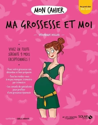 Mon cahier Ma grossesse et moi new - Véronique Deiller - Livre
