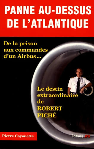 Panne au-dessus de l'Atlantique - Pierre Cayouette - Livre