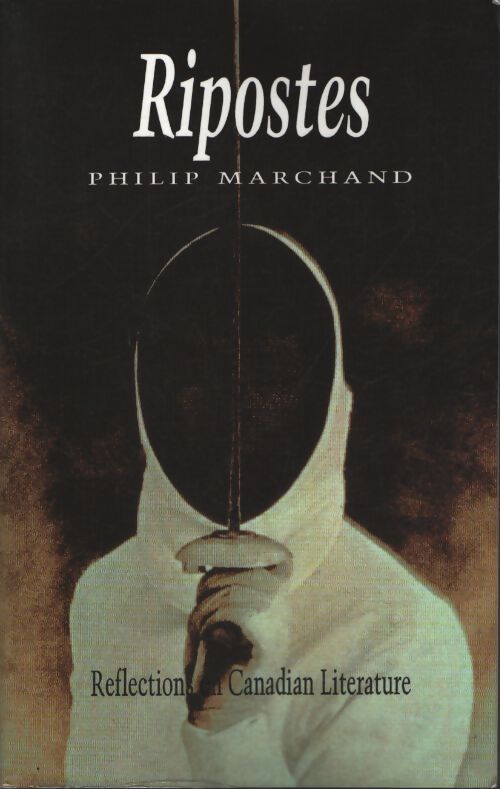 Ripostes - Philip Marchand - Livre