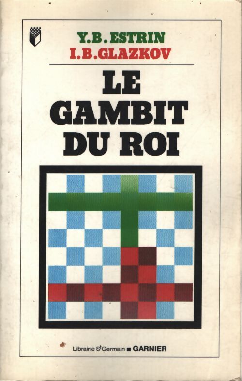 Le gambit du roi - Iakov Estrine - Livre