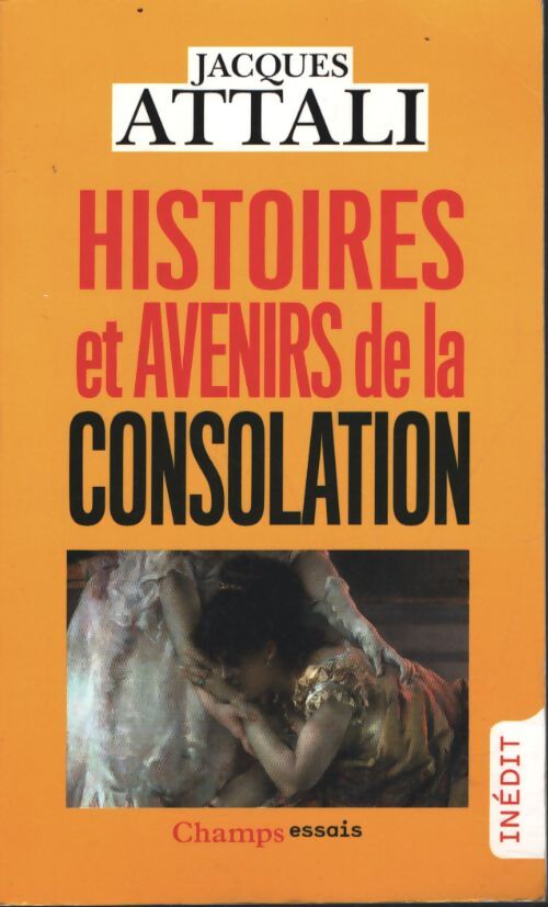 Histoires et avenirs de la consolation - Jacques Attali - Livre