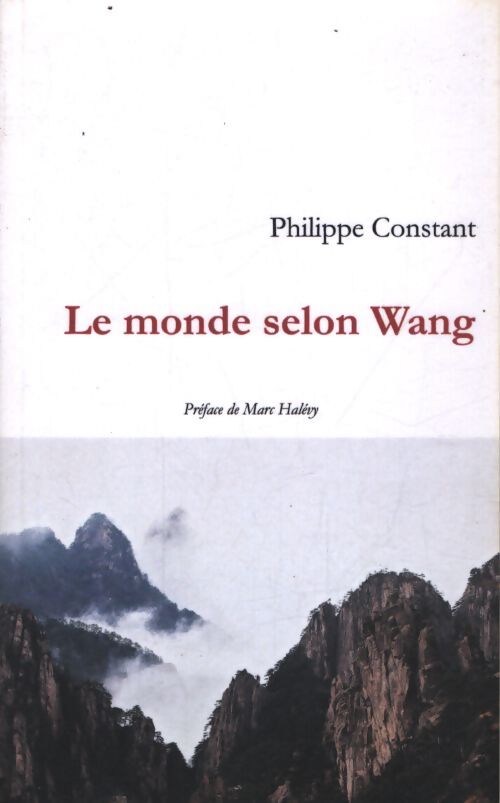 Le monde selon wang - Philippe Constant - Livre