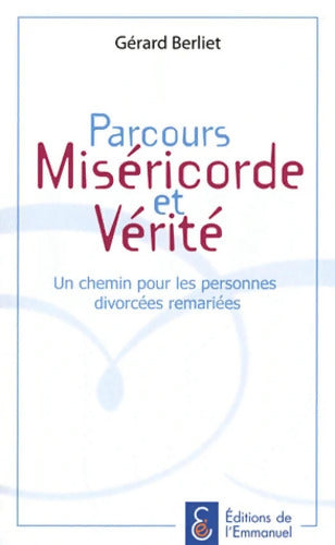 Parcours Miséricorde et Vérité - Gérard Berliet - Livre