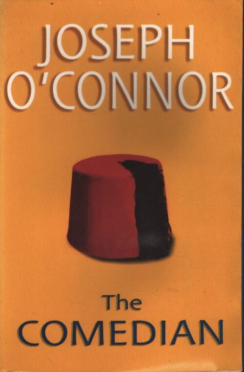 The comedian - Joseph O'Connor - Livre