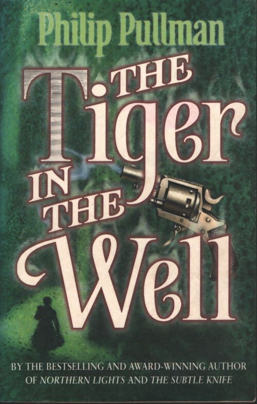 The tiger in the well - Philip Pullman - Livre