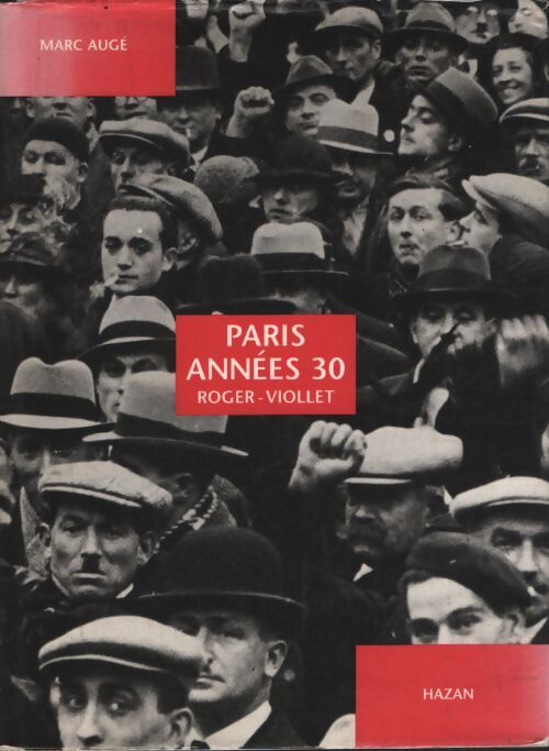 Paris années 30 : Roger-viollet - Marc Augé - Livre