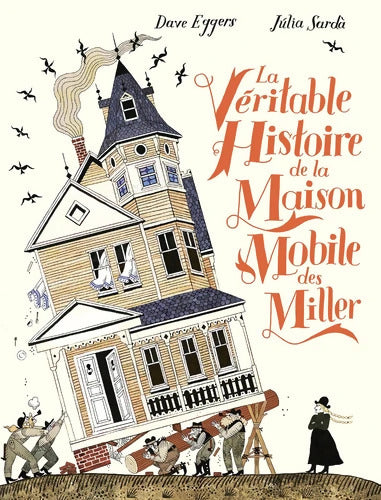 La véritable histoire de la maison mobile des Miller - Dave Eggers - Livre
