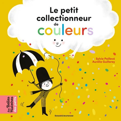 Le petit collectionneur de couleurs - Sylvie Poilevé - Livre