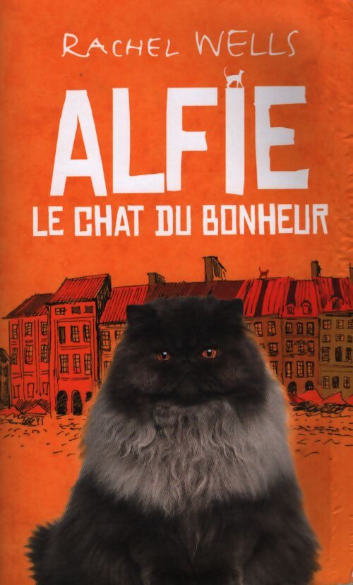 Alfie, le chat du bonheur - Rachel Wells - Livre