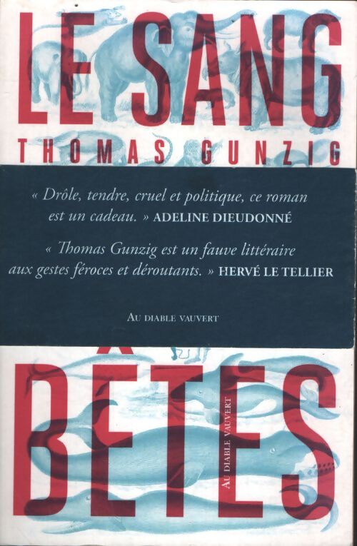 Le sang des bêtes - Thomas Gunzig - Livre