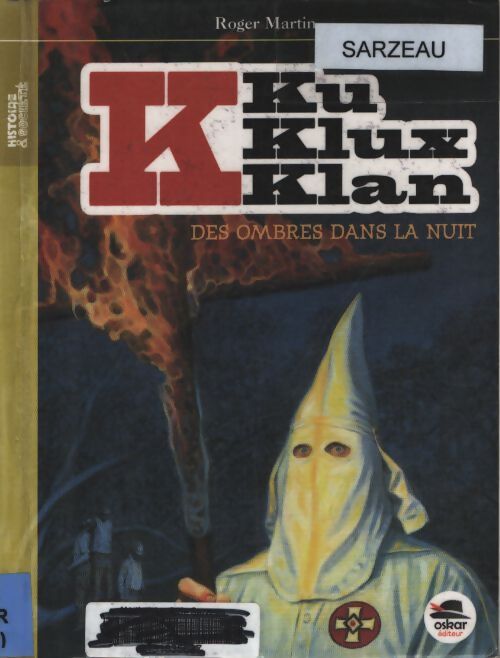 Des ombres dans la nuit : Ku klux klan - Roger Martin - Livre