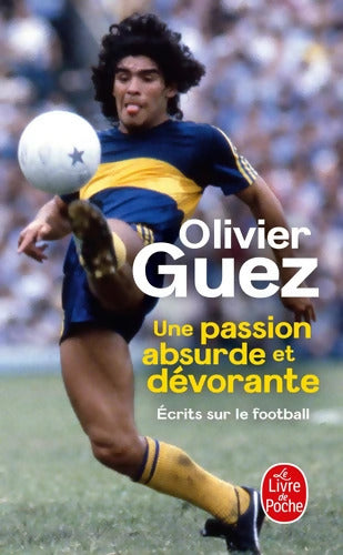Une passion absurde et dévorante - Olivier Guez - Livre