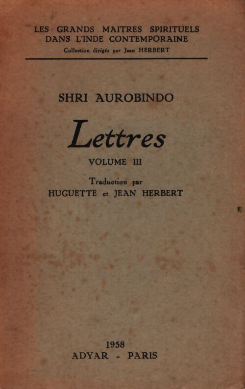 Lettres Tome III - Sri Aurobindo - Livre