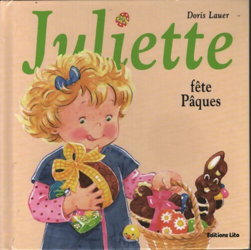 La bilbliothèque de Juliette : Juliette fête pâques - Doris Lauer - Livre