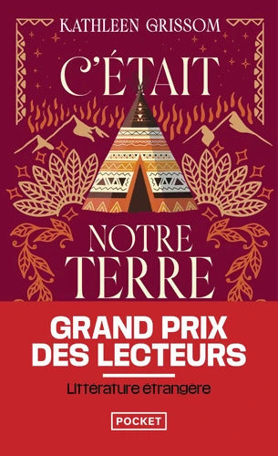 C'était notre terre - Kathleen Grissom - Livre