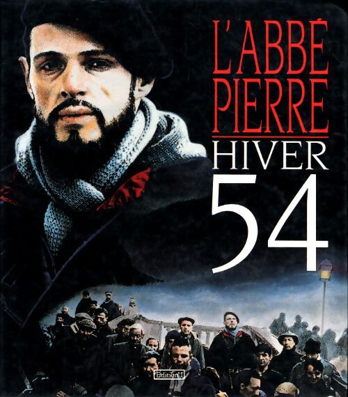 L'abbé Pierre. Hiver 54 - Marie Devort - Livre