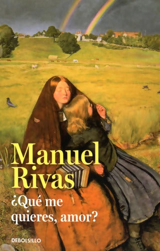 ¿Que me quieres amor? / Honey What Do You Want From Me - Manuel Rivas - Livre
