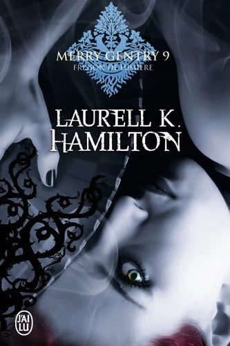 Frisson de lumière - Laurell K. Hamilton - Livre