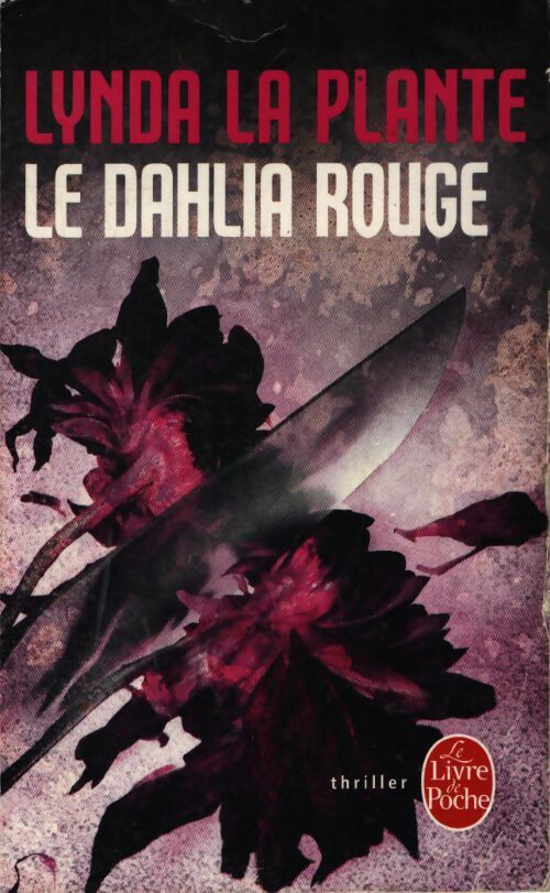 Le dahlia rouge - Lynda La Plante - Livre