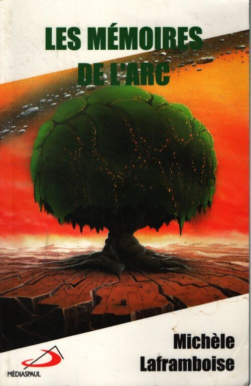 Mémoires de l'arc - Michèle Laframboise - Livre