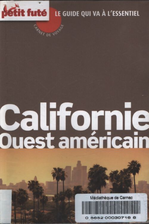 Californie 2015 carnet petit fute : Ouest américain - Labourdette J. Et Alter Auzias D. - Livre