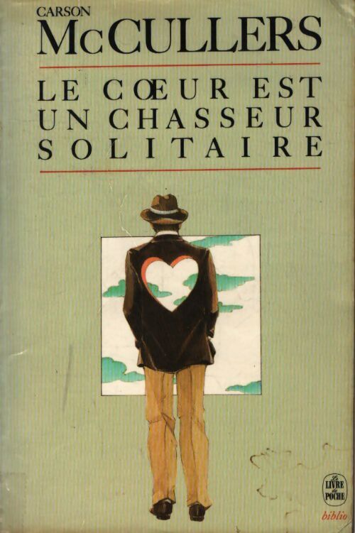 Le coeur est un chasseur solitaire - Carson McCullers - Livre