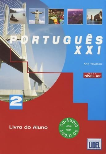 Português XXI 2 nivel a2 : Livro do aluno - Ana Tavares - Livre