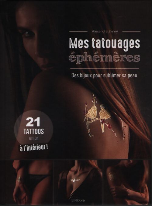 Mes tatouages éphémères - des bijoux pour sublimer sa peau - Alexandra Zimny - Livre